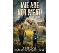 We Are Not Meat: 1 (Lost in Time)