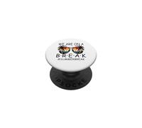 We Are On A Break - Gafas para Maestros Summer Break Hello Summer PopSockets PopGrip Adhesivo