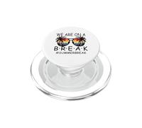 We Are On A Break - Gafas para Maestros Summer Break Hello Summer PopSockets PopGrip para MagSafe