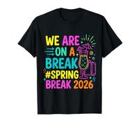 We Are On A Break Spring Break 2026 Vacation Matching Camiseta