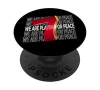 We Are Playing For Peace - For Soccer Fans PopSockets PopGrip Adhesivo