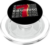 We Are Playing For Peace - For Soccer Fans PopSockets PopGrip para MagSafe