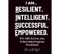 WE ARE R.I.S.E. INC. Fellowship Program Workbook
