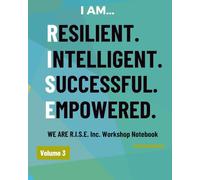 We Are R.I.S.E. Inc.: Workshop Notebook Volume 3