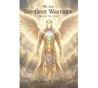 We Are Sentient Warriors: Beneath The Armor
