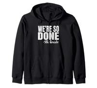 We are So Done 5th Grade Shirt Graduation 2025 Fifth Grade Sudadera con Capucha
