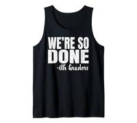 We are So Done 6th Graders Shirt Sixth Grade 2025 Graduation Camiseta sin Mangas