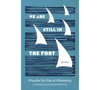 We Are Still in the Fort: Poems (Global Black Writers in Translation)