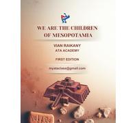 WE ARE THE CHILDREN OF MESOPOTAMIA