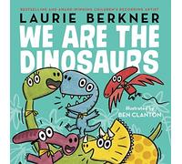 We Are the Dinosaurs