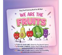 We Are The Fruits: Easy Fruit Coloring Book for All Ages