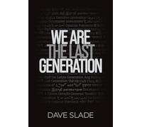 We Are the Last Generation