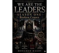 We Are the Leaders Season One: Broken Crown - A Political Thriller Series (Episodes 1-4 Collection)
