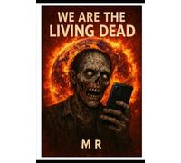 WE ARE THE LIVING DEAD