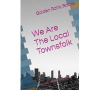 We Are The Local Townsfolk: You, me and the public