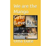 We are the Mango Girls! (Level 2): A sweet story of pups, family, and mango magic ('Adventures of Rani and Zoe')