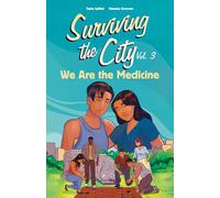 WE ARE THE MEDICINE: 3 (Surviving the City)