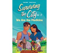 WE ARE THE MEDICINE: 3 (Surviving the City)