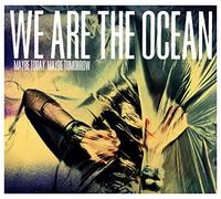 We Are The Ocean - Maybe Today Maybe tomorrow