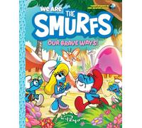 WE ARE THE SMURFS 04 OUR BRAVE WAY: A Graphic Novel: 4