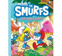We Are the Smurfs 4: Our Brave Ways!: A Graphic Novel