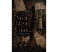 We are the sum of love and strife