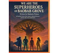 We Are the Superheroes of Baobab Grove