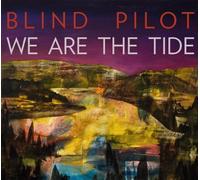 We Are The Tide by Blind Pilot (2011-09-13)