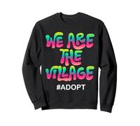 We Are The Village #Adopt - Diseño Colorido Sudadera