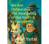 We Are Unbearable - The Awakening of the North & Echoes of the Melt