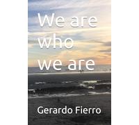 We are who we are (My life/my death)