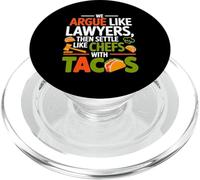 We Argue Like Lawyers Then Settle Like Chefs with Tacos PopSockets PopGrip para MagSafe