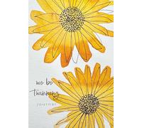 We Be Twinning (Sunflowers) Journal: Sharing the art of writing with another