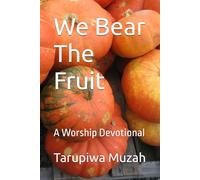 We Bear The Fruit: A Worship Devotional