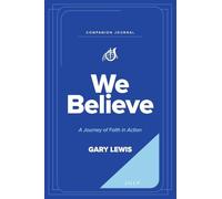 We Believe Companion Journal: A Journey of Faith in Action - July