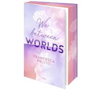 We between Worlds: Eine Liebe, die Grenzen überwindet; Haters to Lovers & Fake-Dating (1. Auflage exklusiv mit Farbschnitt & Page-Overlay) (Band 1); ab 14 Jahre