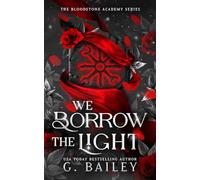 We Borrow The Light: 2 (The Bloodstone Academy Series)