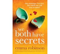 We Both Have Secrets: A totally gripping and heartbreaking page-turner full of family secrets