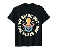 We Bring out The Kid In You Partera Recién Nacido |- Camiseta