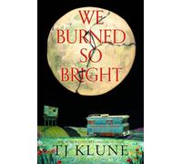 We burned so bright