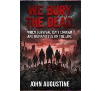 We Bury the Dead.The Ultimate Movie Review & Breakdown: When Survival Isn’t Enough and Humanity Is on the Line