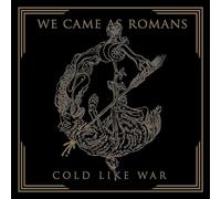 We Came As Romans - Cold Like War