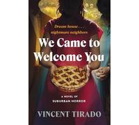 We Came to Welcome You: A Novel of Suburban Horror