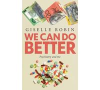 We Can Do Better: Psychiatry and me