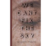 We Can't Fix The Sky