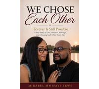 WE CHOSE EACH OTHER: Forever Is Still Possible