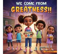 We Come from Greatness