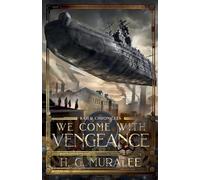 We Come with Vengeance: 1 (Kaier Chronicles)