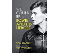We Could Be...: Bowie and His Heroes