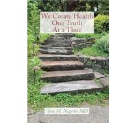We Create Health One Truth at a Time
